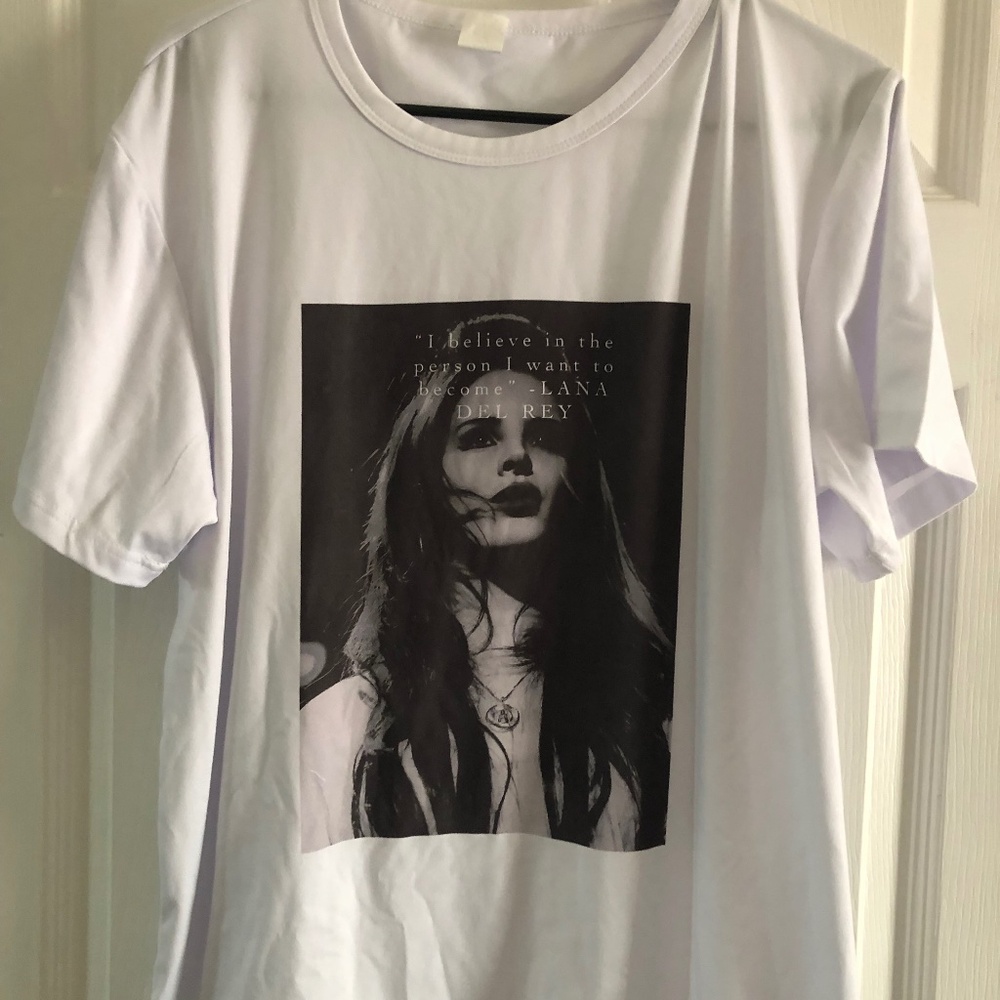 Lana Del Rey T Shirt -  I believe in the person I want to become